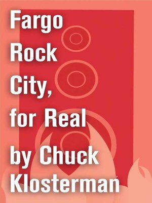 cover image of Fargo Rock City, for Real